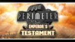 Perimeter: Emperors Testament