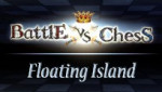 Battle vs. Chess - Floating Island DLC