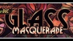 Glass Masquerade