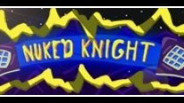 NUKED KNIGHT