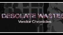 Desolate Wastes: Vendor Chronicles