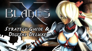 X-Blades Strategy Guide + Digital Deluxe